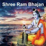 Shree Ram Bhajan - Ashish Song Download